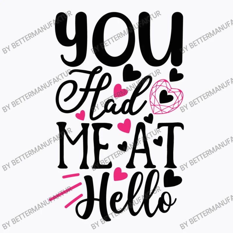 You Had Me At Hello Happy Valentine S Day Romantic T-Shirt - Image 5
