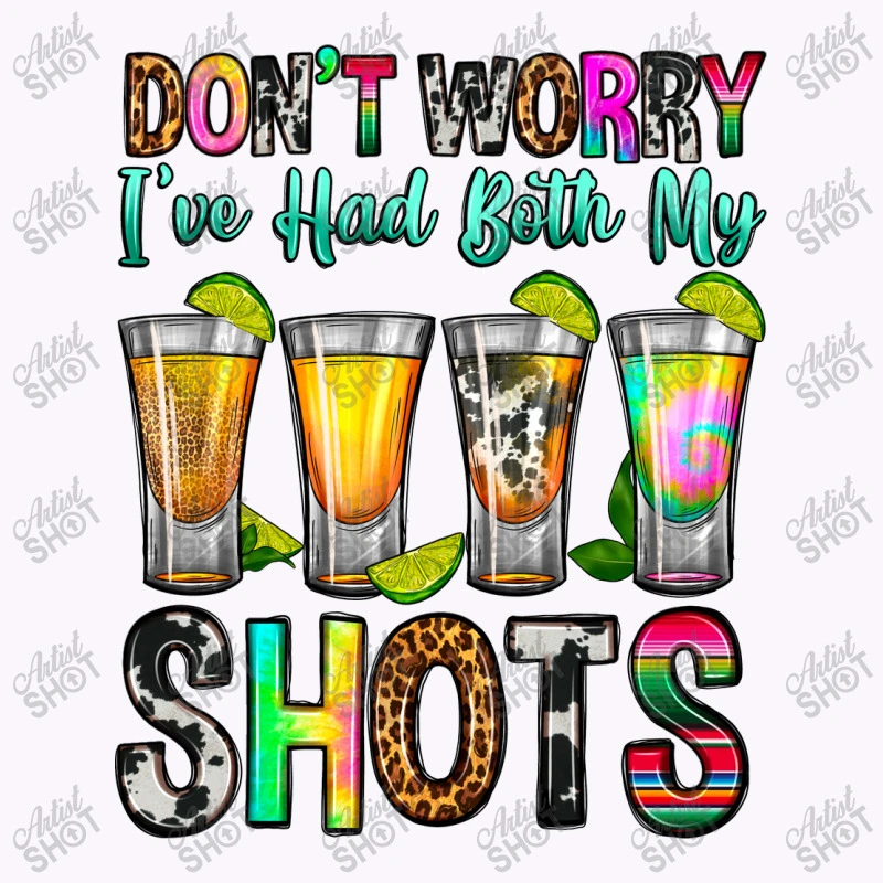Don't Worry I've Had Both My Shots Tank Top - Image 5