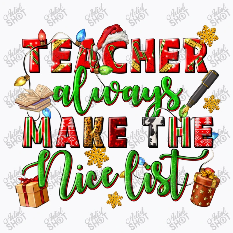 Teacher Always Make The Nice List T-Shirt - Image 5