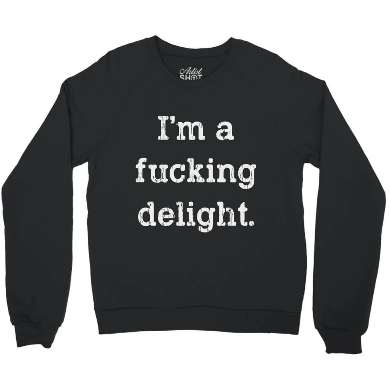 I'm A Fucking Delight Crewneck Sweatshirt - Image 3