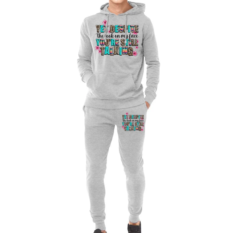 Yet Despite The Look On My Face Hoodie & Jogger Set