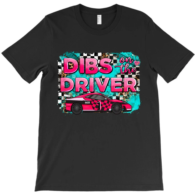 Dibs On The Driver Background T-Shirt - Image 3