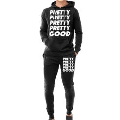 Pretty Pretty Pretty Pretty Good Hoodie & Jogger Set