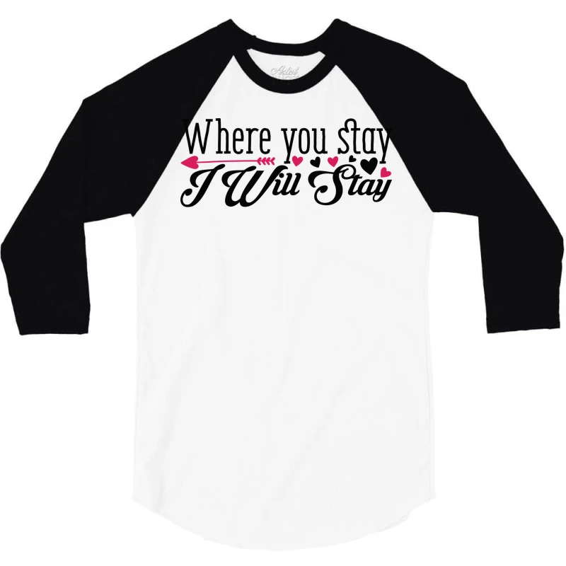 Where You Stay I Will Stay Happy Valentine S Day R 3/4 Sleeve Shirt - Image 3