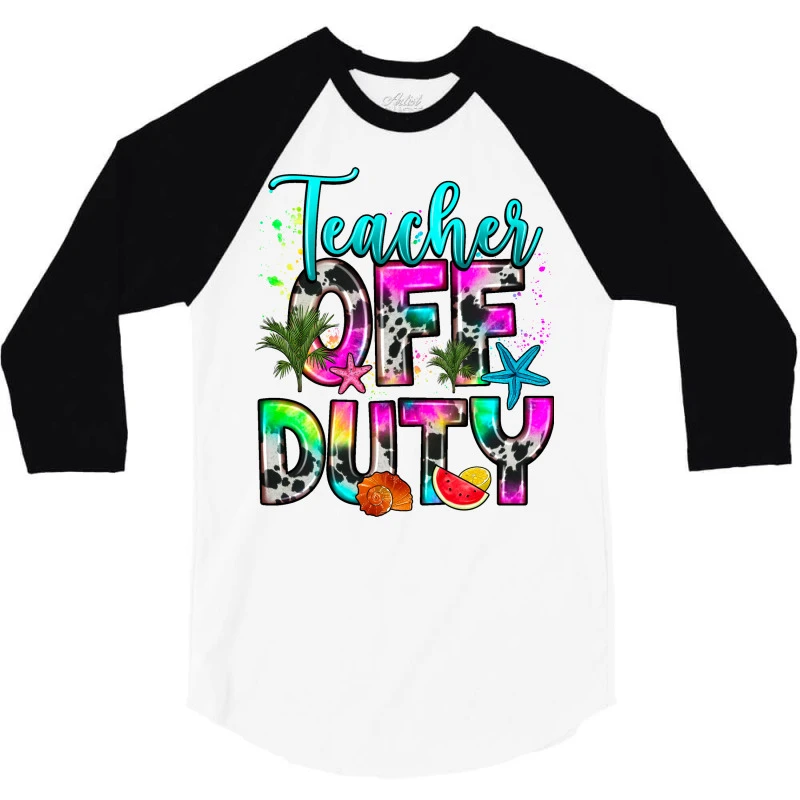 Teacher Off Duty 3/4 Sleeve Shirt - Image 3