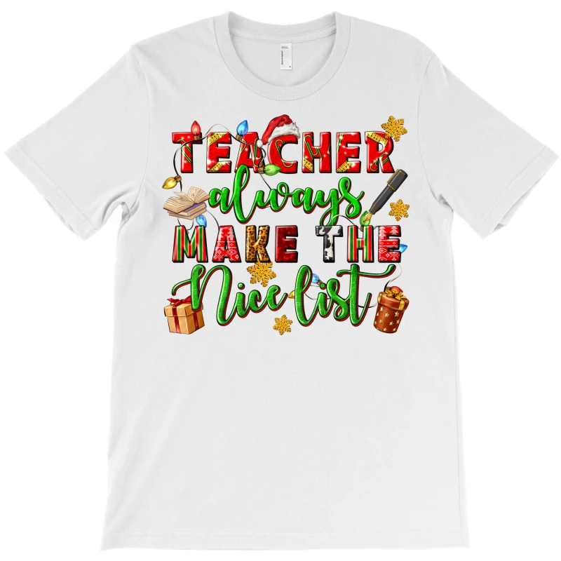 Teacher Always Make The Nice List T-Shirt - Image 3