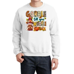 Gobble Till You Wobble Gnome Crewneck Sweatshirt