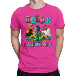 Relax We Are All Crazy Competition T-Shirt