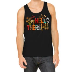 Why Hello There Fall Tank Top