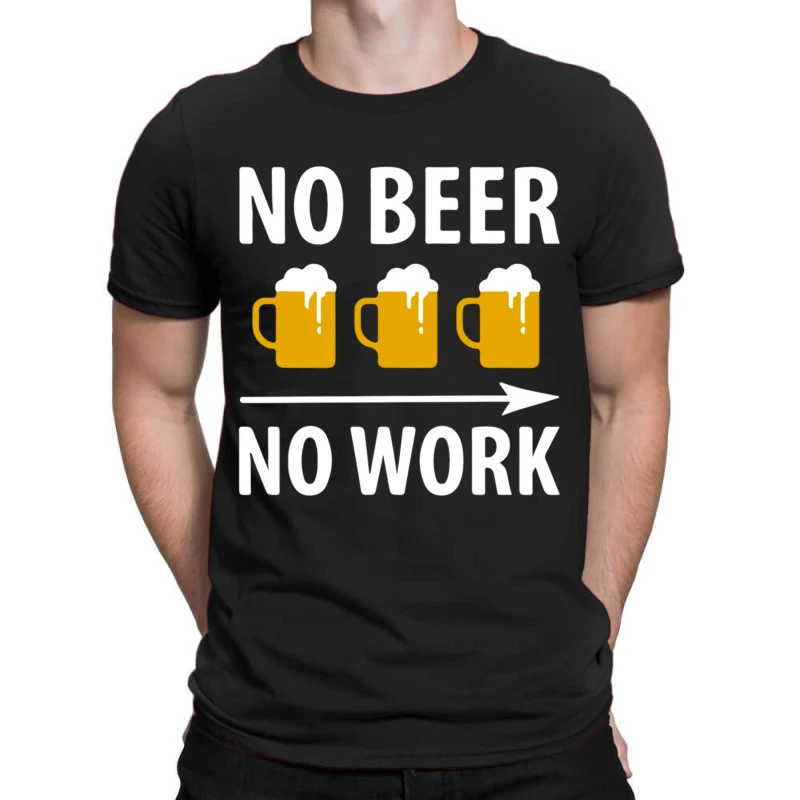 No Beer No Work T-Shirt