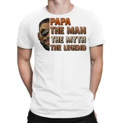 Papa The Man Myth Legend T-Shirt
