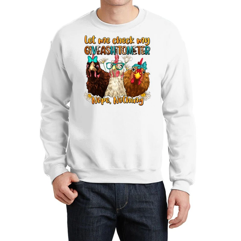 Let Me Check My Giveashitometer Nope Nothing Crewneck Sweatshirt