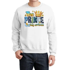 The Prince Has Arrived Crewneck Sweatshirt