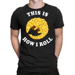 Pangolin This Is How I Roll T-Shirt