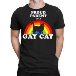 Proud Parent Of A Gay Cat T-Shirt