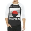 You Had Me At Ramen 3/4 Sleeve Shirt