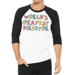 World S Okayest Director Gift Idea 3/4 Sleeve Shirt