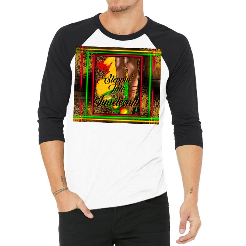 Steppin Into Juneteenth 3/4 Sleeve Shirt
