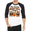 My Favorite Basketball Player Calls Me Mom 3/4 Sleeve Shirt